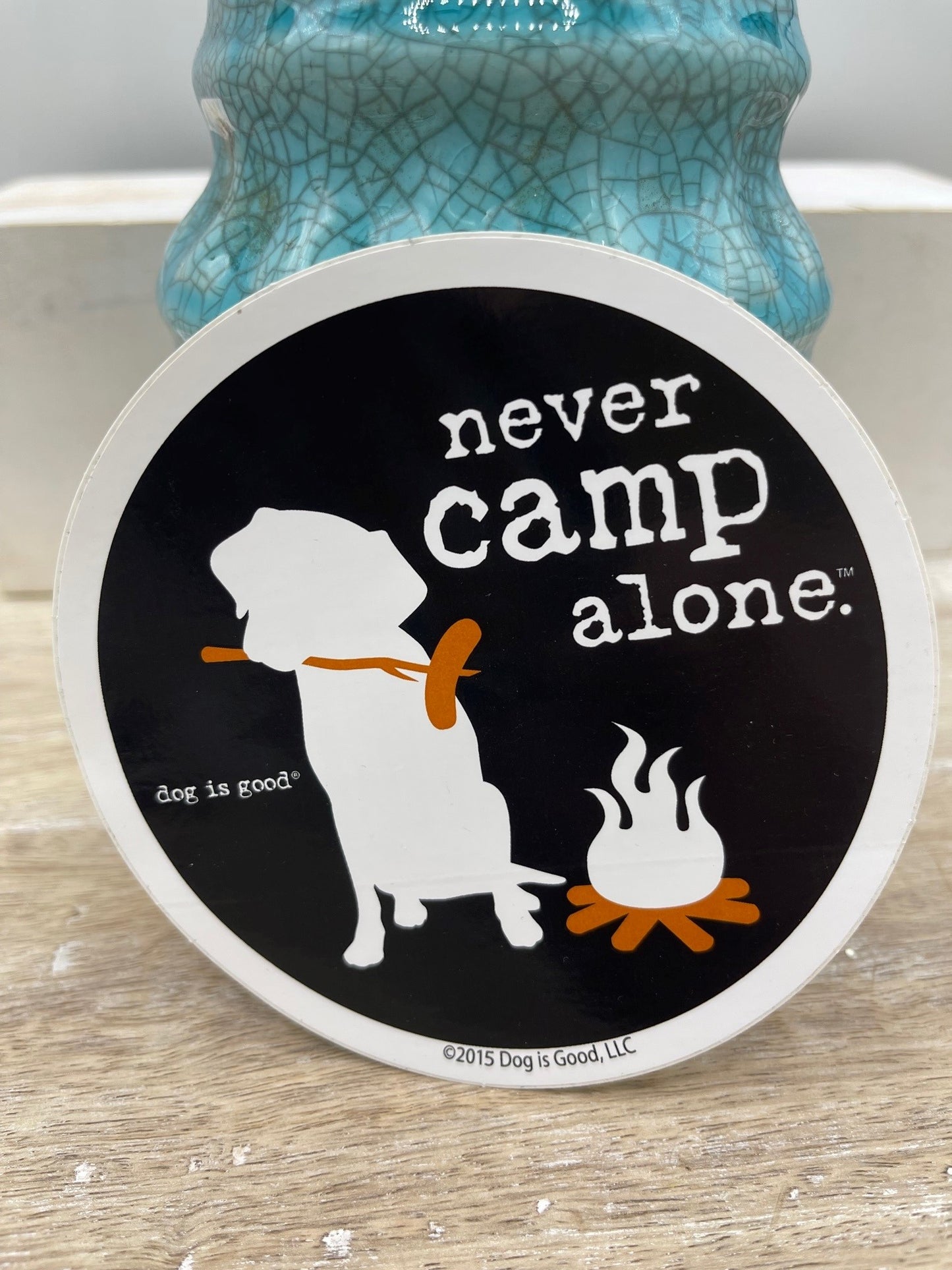 Never Camp Alone- Sticker