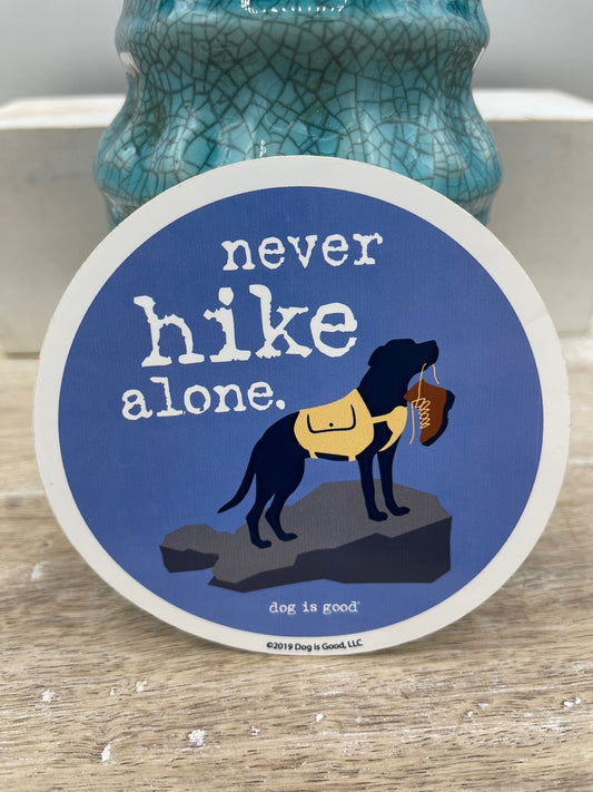 Never Hike Alone- Sticker